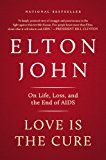 Love Is the Cure: On Life, Loss, and the End of AIDS