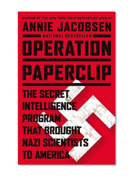Book Cover Operation Paperclip: The Secret Intelligence Program that Brought Nazi Scientists to America