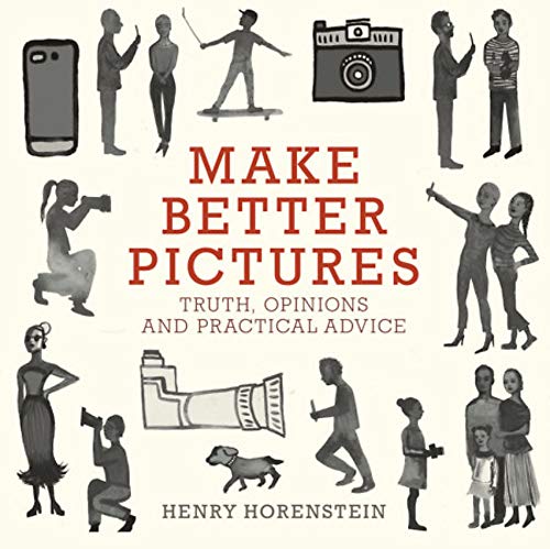 Book Cover Make Better Pictures: Truth, Opinions, and Practical Advice