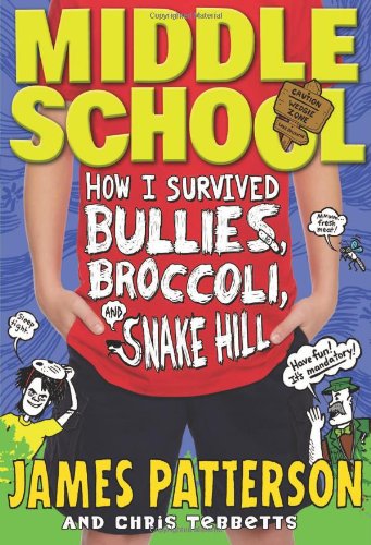Book Cover Middle School: How I Survived Bullies, Broccoli, and Snake Hill (Middle School, 4)