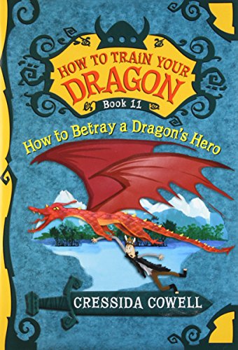 Book Cover How to Train Your Dragon: How to Betray a Dragon's Hero