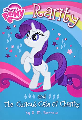 Book Cover My Little Pony: Rarity and the Curious Case of Charity