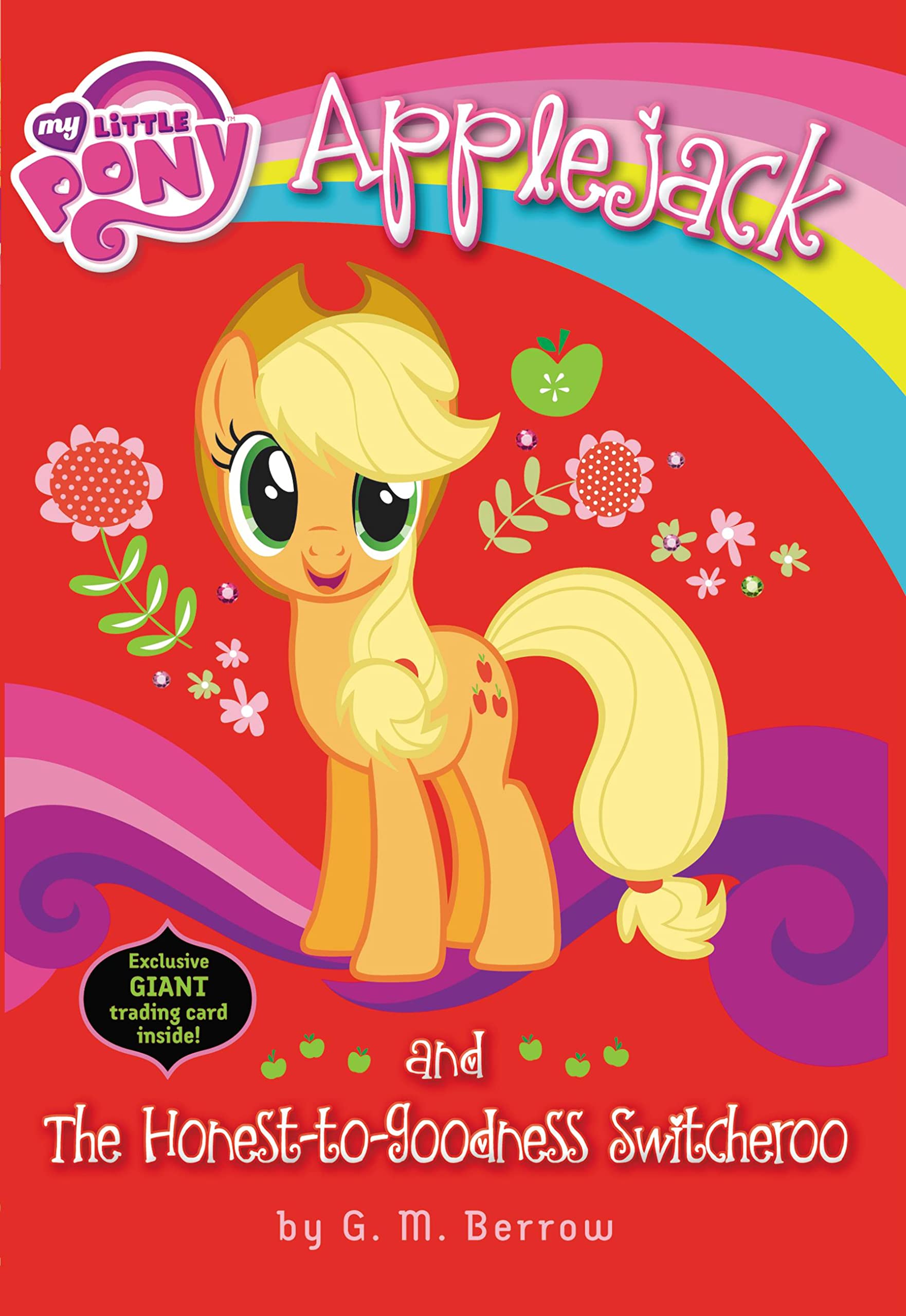 Book Cover My Little Pony: Applejack and the Honest-to-Goodness Switcheroo