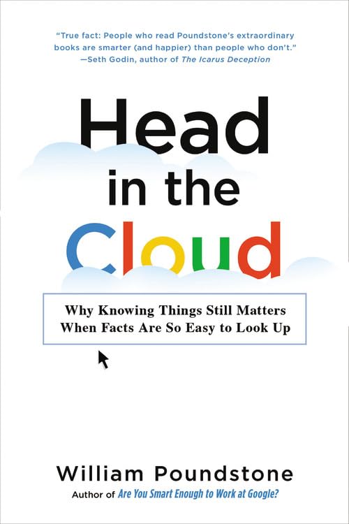 Book Cover Head in the Cloud: Why Knowing Things Still Matters When Facts Are So Easy to Look Up