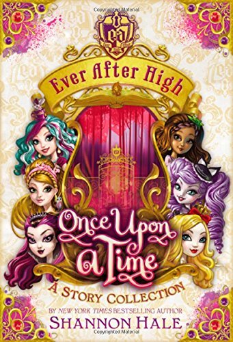Book Cover Ever After High: Once Upon a Time: A Story Collection