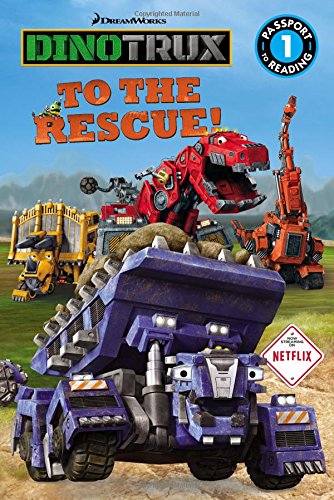 Book Cover Dinotrux: To the Rescue! (Passport to Reading Level 1)