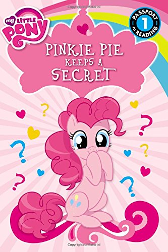 Book Cover My Little Pony: Pinkie Pie Keeps a Secret: Level 1 (Passport to Reading Level 1)