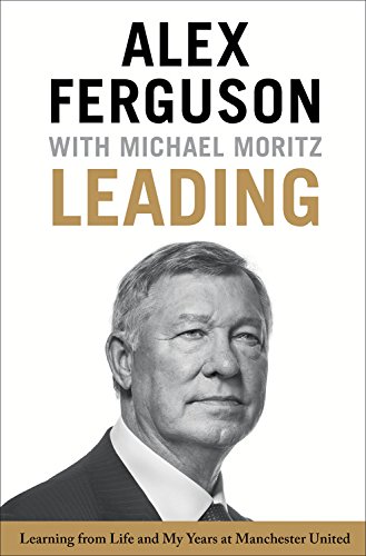 Book Cover Leading: Learning from Life and My Years at Manchester United