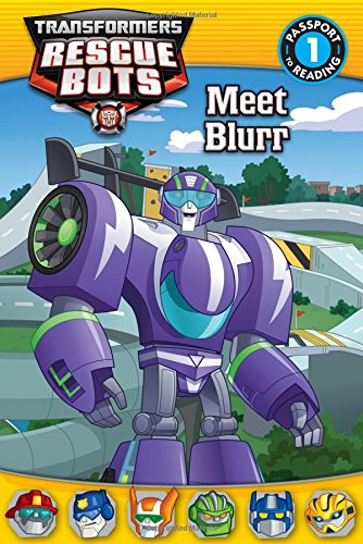 Book Cover Transformers Rescue Bots: Meet Blurr (Passport to Reading Level 1)