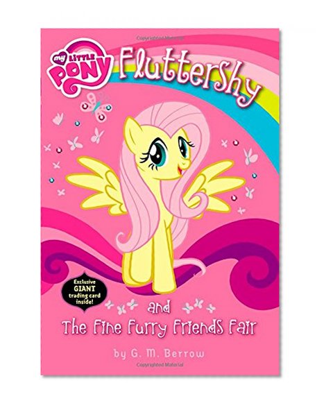 Book Cover My Little Pony:  Fluttershy and the Fine Furry Friends Fair (My Little Pony Chapter Books)
