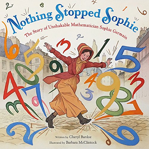 Book Cover Nothing Stopped Sophie: The Story of Unshakable Mathematician Sophie Germain