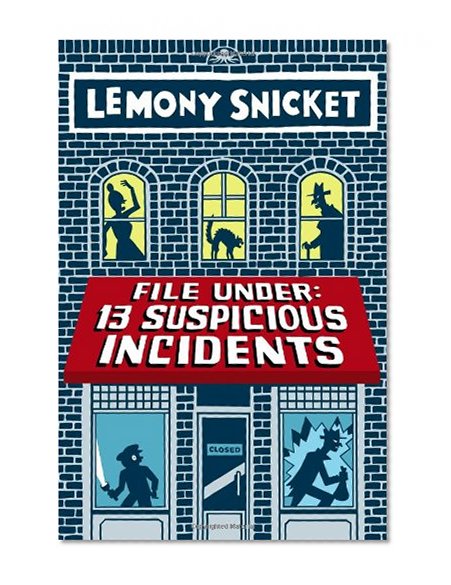 Book Cover File Under: 13 Suspicious Incidents (All the Wrong Questions)