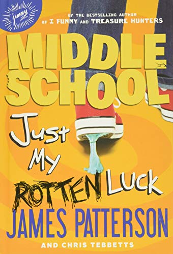 Book Cover Middle School: Just My Rotten Luck (Middle School, 7)