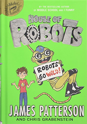 Book Cover House of Robots: Robots Go Wild! (House of Robots, 2)