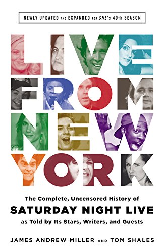 Book Cover Live From New York: The Complete, Uncensored History of Saturday Night Live as Told by Its Stars, Writers, and Guests