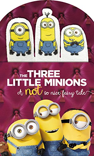 Book Cover Minions: The Three Little Minions: A Not So Nice Fairy Tale
