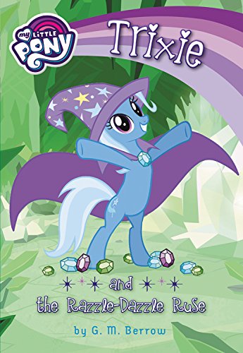Book Cover My Little Pony: Trixie and the Razzle-Dazzle Ruse (My Little Pony Chapter Books)