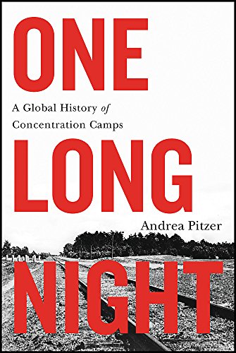 Book Cover One Long Night: A Global History of Concentration Camps