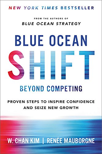Book Cover Blue Ocean Shift: Beyond Competing - Proven Steps to Inspire Confidence and Seize New Growth