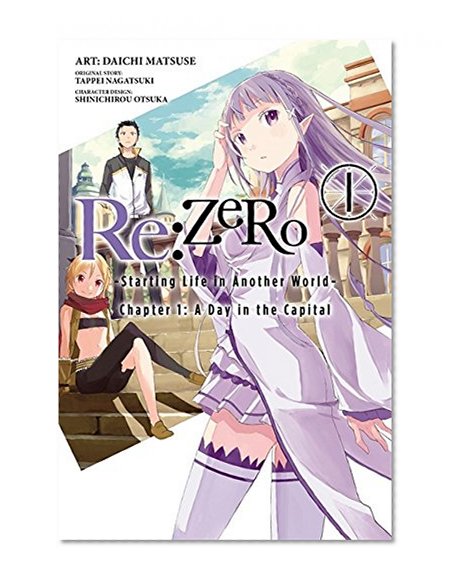 Book Cover Re:ZERO, Vol. 1 - manga: -Starting Life in Another World- (Re:ZERO -Starting Life in Another World-, Chapter 1: A Day in the Capital Manga)