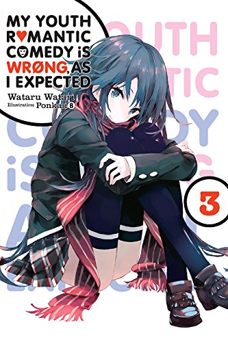 Book Cover My Youth Romantic Comedy Is Wrong, As I Expected, Vol. 3 - light novel