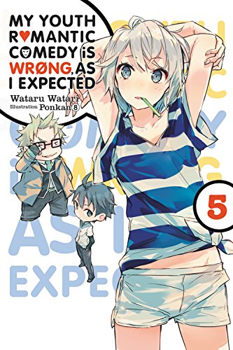 Book Cover My Youth Romantic Comedy is Wrong, As I Expected, Vol. 5 (light novel)