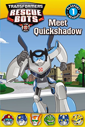 Book Cover Transformers Rescue Bots: Meet Quickshadow (Passport to Reading Level 1)