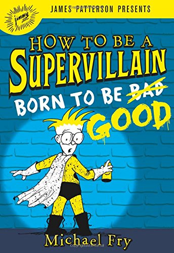 Book Cover How to Be a Supervillain: Born to Be Good