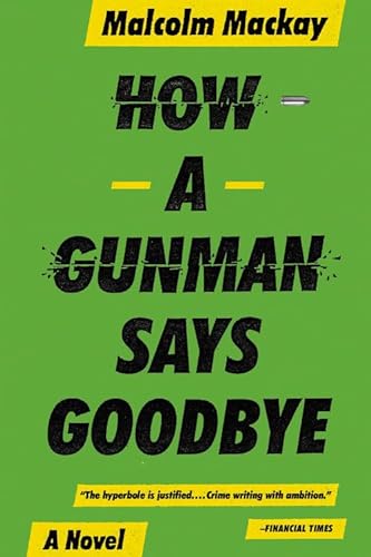 How a Gunman Says Goodbye (The Glasgow Trilogy, 2)