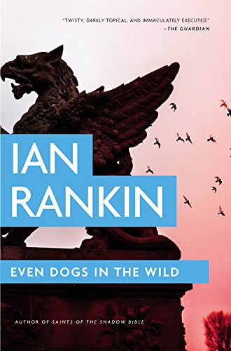 Book Cover Even Dogs in the Wild (A Rebus Novel, 20)