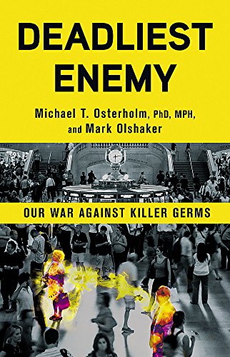 Book Cover Deadliest Enemy: Our War Against Killer Germs