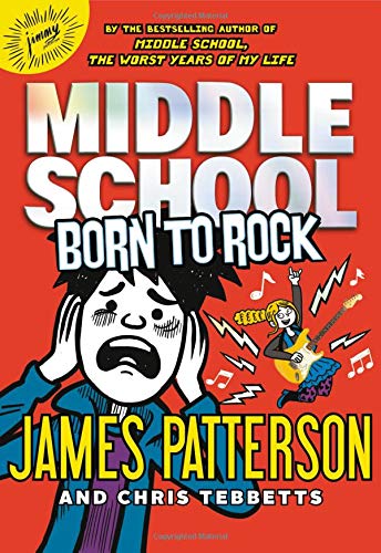 Book Cover Middle School: Born to Rock (Middle School Book 11)