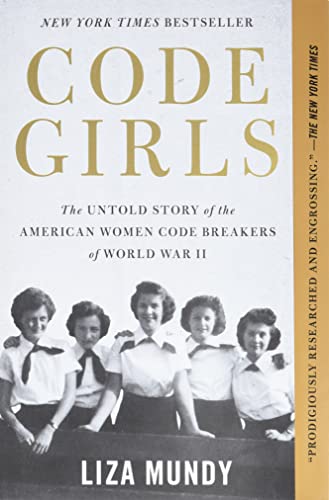 Book Cover Code Girls: The Untold Story of the American Women Code Breakers of World War II