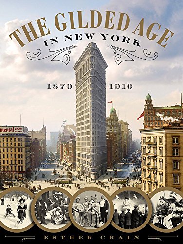 Book Cover The Gilded Age in New York, 1870-1910