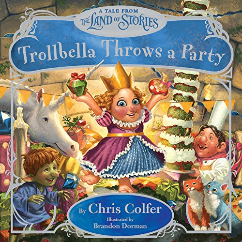 Book Cover Trollbella Throws a Party: A Tale from the Land of Stories