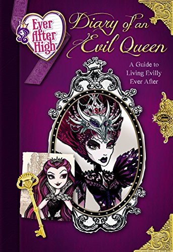 Book Cover Ever After High: Diary of an Evil Queen: A Guide to Living Evilly Ever After