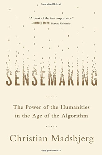 Book Cover Sensemaking: The Power of the Humanities in the Age of the Algorithm