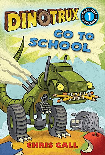 Book Cover Dinotrux Go to School: Level 1 (Passport to Reading Level 1)