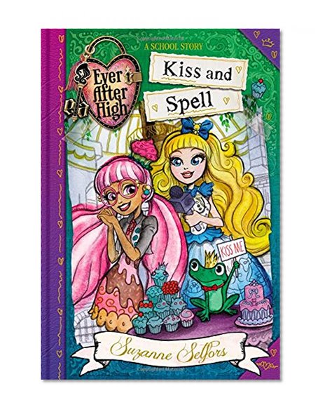 Book Cover Ever After High:  Kiss and Spell (A School Story)
