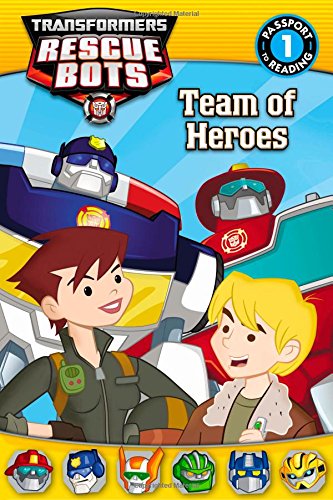 Book Cover Transformers:  Rescue Bots: Team of Heroes (Passport to Reading Level 1)