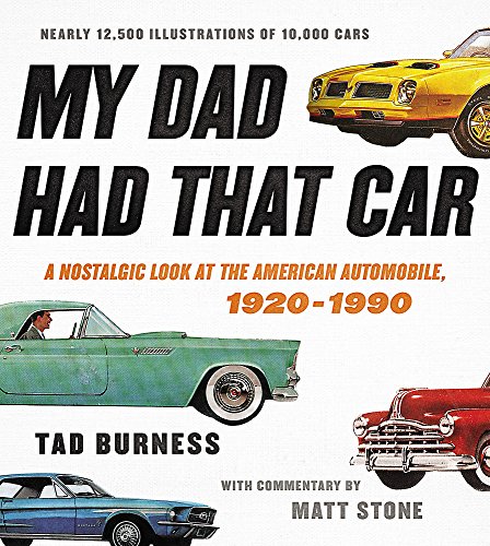 Book Cover My Dad Had That Car: A Nostalgic Look at the American Automobile, 1920-1990