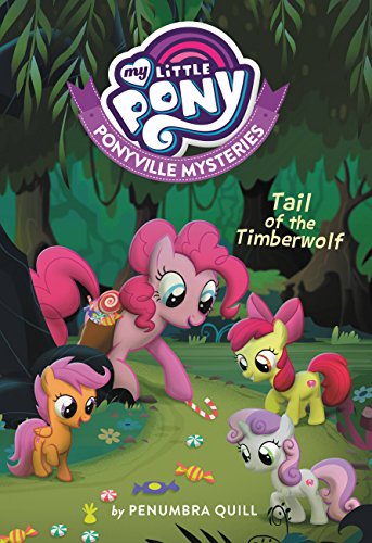 Book Cover My Little Pony: Ponyville Mysteries: Tail of the Timberwolf (Ponyville Mysteries, 2)