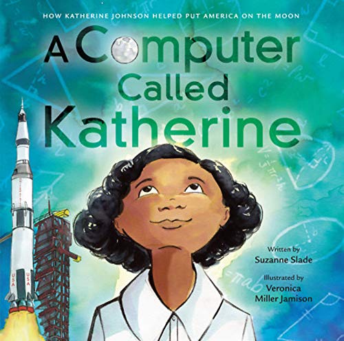 Book Cover A Computer Called Katherine: How Katherine Johnson Helped Put America on the Moon
