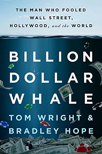 Book Cover Billion Dollar Whale: The Man Who Fooled Wall Street, Hollywood, and the World