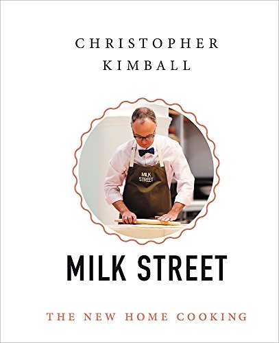 Book Cover Christopher Kimball's Milk Street: The New Home Cooking