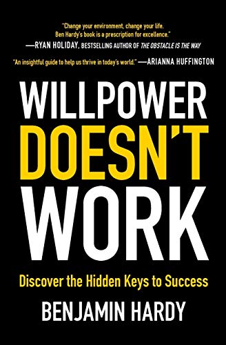 Book Cover Willpower Doesn't Work: Discover the Hidden Keys to Success