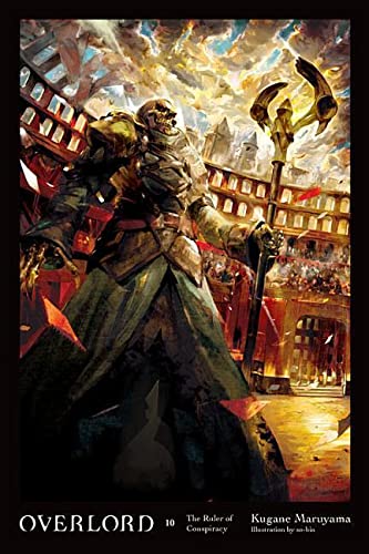 Book Cover Overlord, Vol. 10 (light novel): The Ruler of Conspiracy (Overlord, 10)