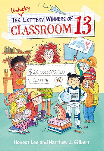 Book Cover The Unlucky Lottery Winners of Classroom 13 (Classroom 13, 1)