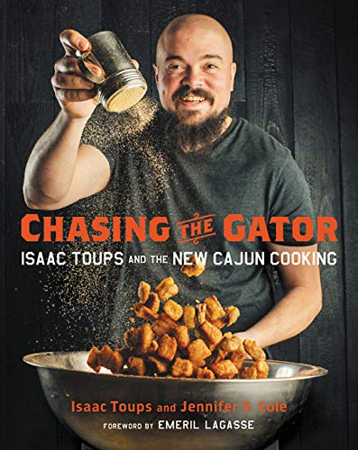 Book Cover Chasing the Gator: Isaac Toups and the New Cajun Cooking