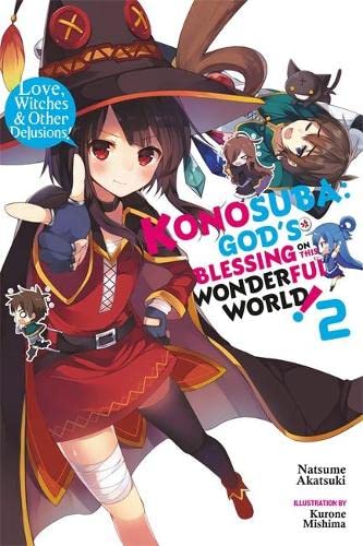 Book Cover Konosuba: God's Blessing on This Wonderful World!, Vol. 2 (light novel): Love, Witches & Other Delusions! (Konosuba (light novel), 2)